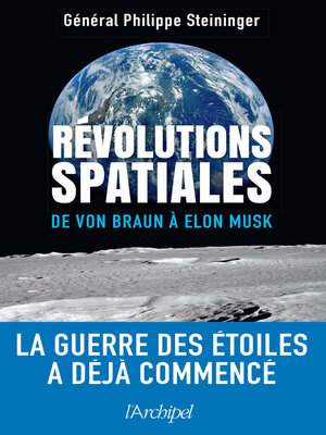 cover image of Révolutions spatiales--De von Braun à Elon Musk, la guerre des étoiles a déja commencé